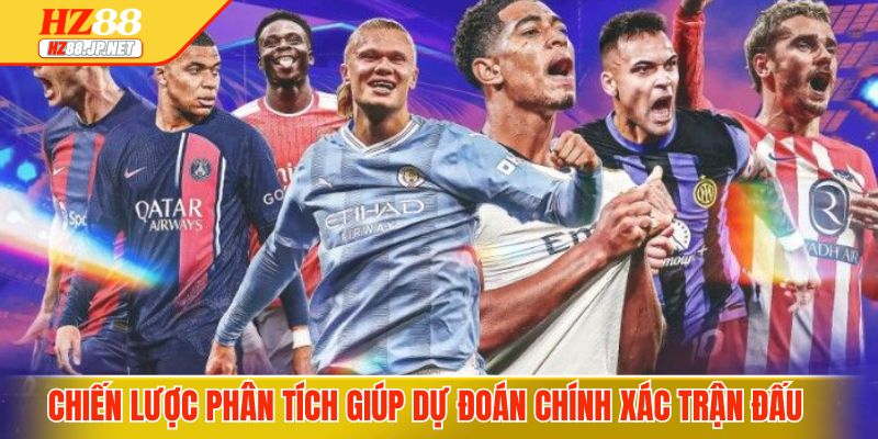 Chiến lược phân tích giúp dự đoán chính xác trận đấu