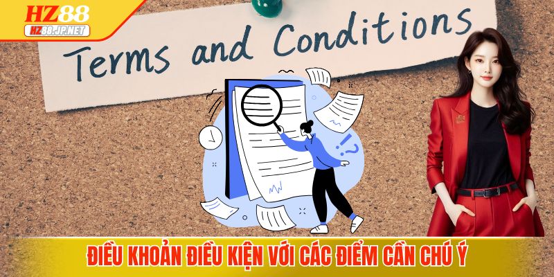 Điều khoản điều kiện với các điểm cần chú ý 