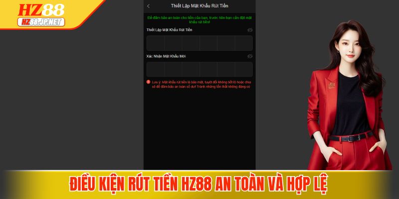 Điều kiện rút tiền HZ88 an toàn và hợp lệ