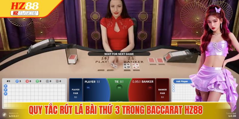 Quy tắc rút lá bài thứ 3 trong Baccarat HZ88